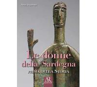 Le donne della Sardegna. Prima della storia