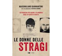 Le donne delle stragi - Giannantoni Massimiliano