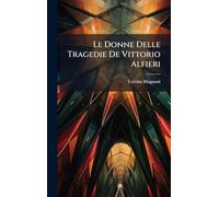 Le Donne Delle Tragedie De Vittorio Alfieri