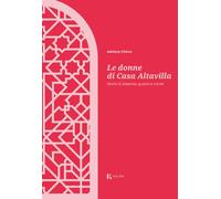 Libri Adriana Chirco - Le Donne Di Casa Altavilla. Storie Di Alleanze, Guerre E