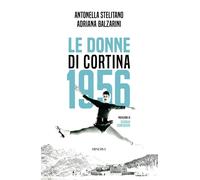 Le donne di Cortina 1956 - [Minerva Edizioni]