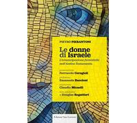 Le donne di Israele. L'emancipazione femminile nell'Antico Testamento