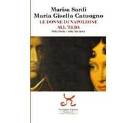 Le donne di Napoleone all'Elba nella storia e nella narrativa