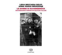 Le donne di Ravensbrück. Testimonianze di deportate politiche italiane