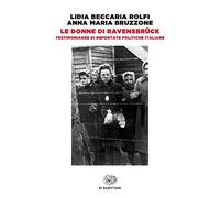 Le donne di Ravensbrück. Testimonianze di deportate politiche italiane