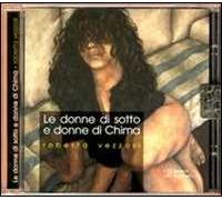 Le donne di sotto e le donne di Chima. Con CD Audio