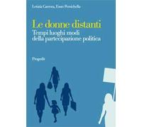 Le donne distanti. Tempi luoghi modi della partecipazione politica