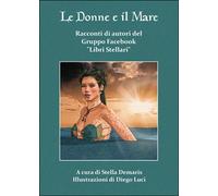 Le donne e il mare di D. Luci, Autori Del Gruppo Facebook Lib, 2014, Youcanpr