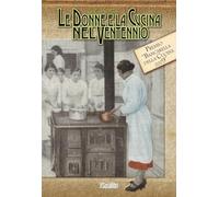 Le donne e la cucina nel ventennio