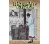 Le donne e la cucina nel ventennio