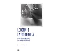 Le Donne E La Fotografia: Il Concetto Di Sensazione Tra Divenire E Opera D’Arte