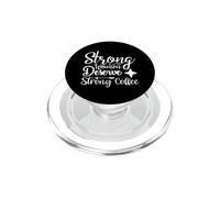 Le donne forti meritano una bevanda mattutina al caffè forte PopSockets PopGrip per MagSafe