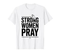 Le Donne Forti pregano l'empowerment della Fede ispiratrice Maglietta