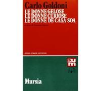 Le donne gelose-Le donne curiose-Le donne de casa soa