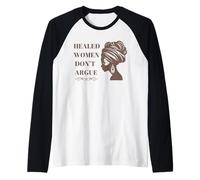 Le Donne guarite Non discutono l'empowerment del Benessere emotivo Maglia con Maniche Raglan