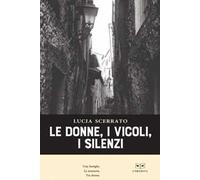 Le donne, i vicoli, i silenzi