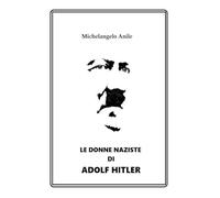 Le donne naziste di Adolf Hitler