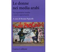 Le donne nei media arabi. Tra aspettative tradite e nuove opportunità
