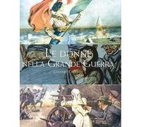 Le donne nella grande guerra