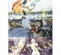 Le donne nella grande guerra