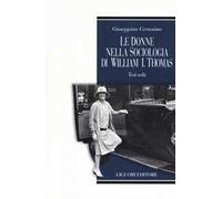 Le donne nella sociologia di William I. Thomas. Testi scelti