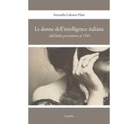 Le donne nell'intelligence italiana dall'Italia preunitaria al 1949