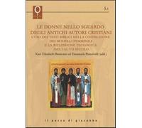Le donne nello sguardo degli antichi autori cristiani. L'uso dei testi bib...