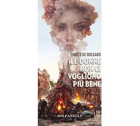Le donne non ci vogliono più bene - [Solfanelli]