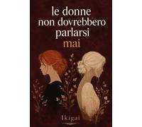 Le donne non dovrebbero parlarsi mai