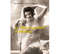 Le "donne perdute" di modena - prostitute, uomini e bordelli fra otto e novecent