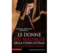 Le donne più malvagie della storia d'Italia