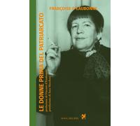 Libri Eaubonne Françoise d' - Le Donne Prima Del Patriarcato