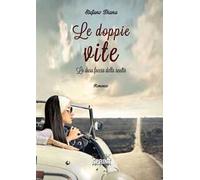 Le doppie vite. La dura faccia della realtà