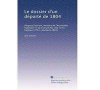 Le dossier d'un déporté de 1804 -Hugues Destrem, membre de l'Assemblée Législative et du Conseil des Cinq-Cents (Fanjeaux 1754 -Gustavia 1804
