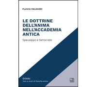 Le dottrine dell'anima nell'Accademia antica. Speusippo e Senocrate - Palm...