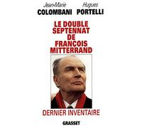 Le double septennat de François Mitterrand: Dernier inventaire