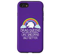Le drag queen sono favolose e magiche come gli unicorni - Queen Custodia per iPhone SE (2020) / 7 / 8