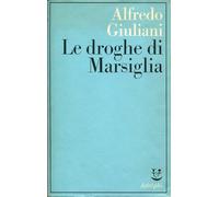 Le droghe di Marsiglia
