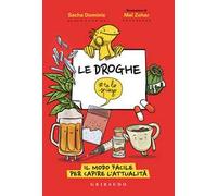 Le droghe #telospiego. Il modo facile per capire l'attualità