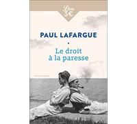 Le droit à la paresse: suivi de La Question de la Femme