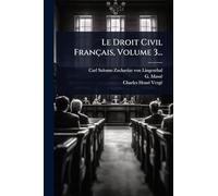 Le Droit Civil Français, Volume 3...
