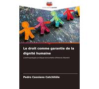 Le droit comme garantie de la dignité humaine: L'anthropologie juridique à la lumière d'Antonio Rosmini