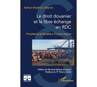 Le droit douanier et le libre échange en RDC: Procédures et fiscalité à l’import-export
