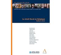 Le droit fiscal en Belgique: Édition 2025