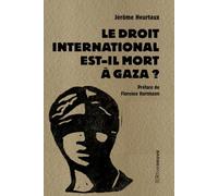 Le droit international est-il mort à Gaza ?