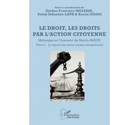 Le droit, les droits par l’action citoyenne: Mélanges en l’honneur de Martin BLÉOU - Tome 2 - Le regard des autres champs disciplinaires