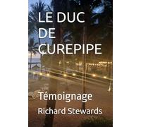 LE DUC DE CUREPIPE: Témoignage