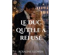 Le Duc qu’elle a refusé