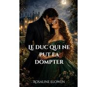 Le duc qui ne put la dompter