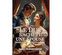 Le Duc s'achète une épouse: Une nouvelle régence courte et scandaleuse où l'amour est l'achat le plus inattendu